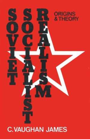 Soviet Socialist Realism de C. Vaughan James