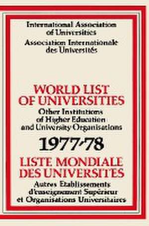 World List of Universities 1977–78 / Liste Mondiale des Universites de International Association of Universities