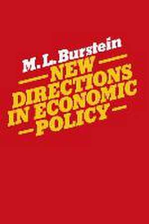 New Directions in Economic Policy de M.L. Burstein