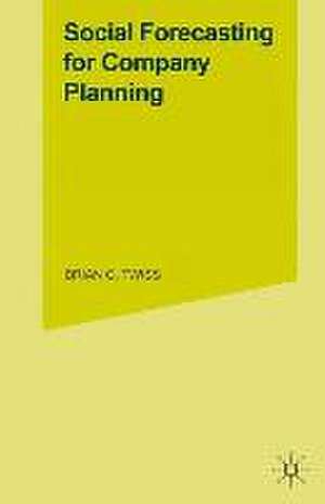 Social Forecasting for Company Planning de Brian C. Twiss