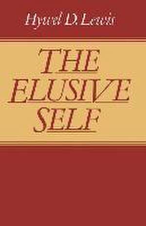 The Elusive Self de Hywel David Lewis