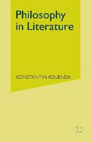 Philosophy in Literature: Metaphysical Darkness and Ethical Light de Konstantin Kolenda