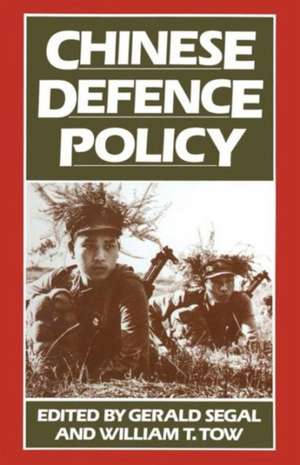 Chinese Defence Policy de Gerald Segal