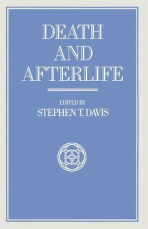 Death and Afterlife de Stephen T. Davis