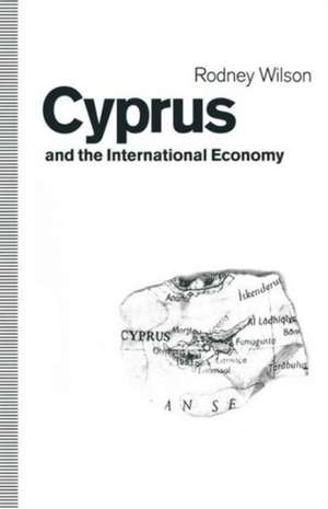 Cyprus and the International Economy de Rodney Wilson