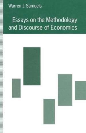 Essays on the Methodology and Discourse of Economics de Warren J. Samuels