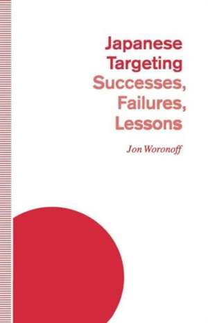 Japanese Targeting: Successes, Failures, Lessons de Jon Woronoff