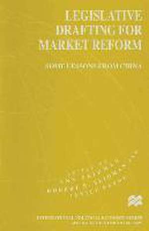 Legislative Drafting for Market Reform: Some Lessons from China de Janice Payne