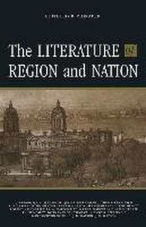 The Literature of Region and Nation de Ronald P Draper