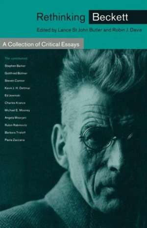 Rethinking Beckett: A Collection of Critical Essays de Lance S Butler