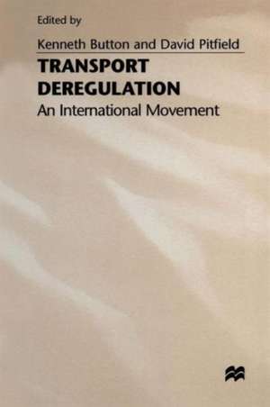 Transport Deregulation: An International Movement de Kenneth Button