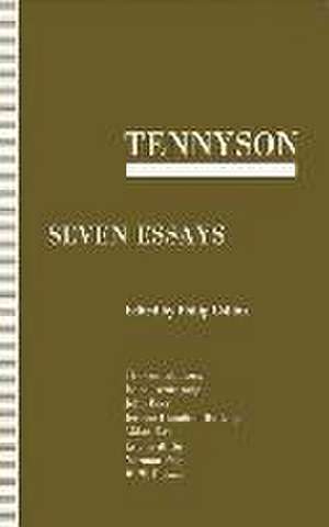 Tennyson: Seven Essays de Philip Collins