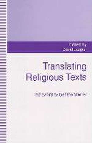 Translating Religious Texts: Translation, Transgression and Interpretation de D. Jasper