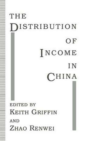 The Distribution of Income in China de Keith Griffin