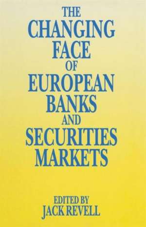 The Changing Face of European Banks and Securities Market de Jack Revell