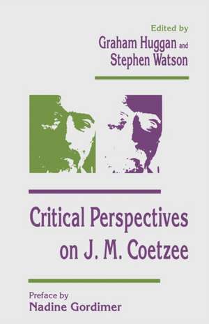 Critical Perspectives on J. M. Coetzee de Graham Huggan