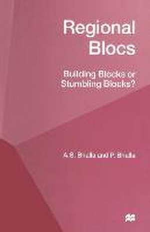 Regional Blocs: Building Blocks or Stumbling Blocks? de A. S. Bhalla