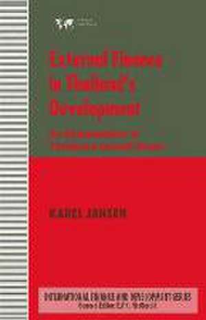 External Finance in Thailand’s Development: An Interpretation of Thailand’s Growth Boom de Karel Jansen