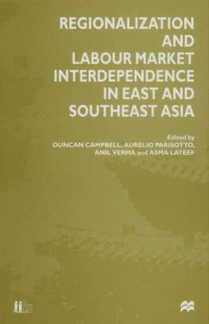 Regionalization and Labour Market Interdependence in East and Southeast Asia de Duncan Campbell