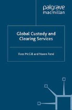 Global Custody and Clearing Services de R. McGill