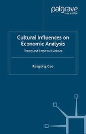 Cultural Influences on Economic Analysis: Theory and Empirical Evidence de R. Guo