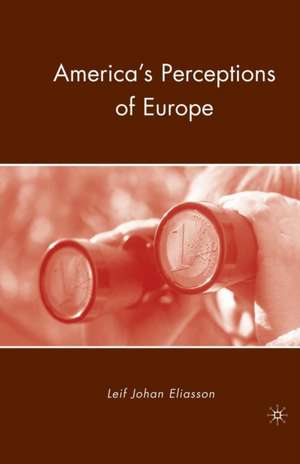 America's Perceptions of Europe de L. Eliasson