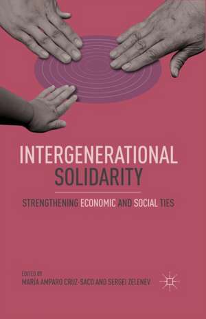 Intergenerational Solidarity: Strengthening Economic and Social Ties de M. Cruz-Saco