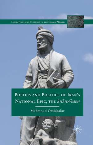 Poetics and Politics of Iran’s National Epic, the Sh?hn?meh de M. Omidsalar