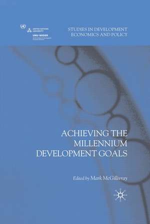 Achieving the Millennium Development Goals de M. McGillivray