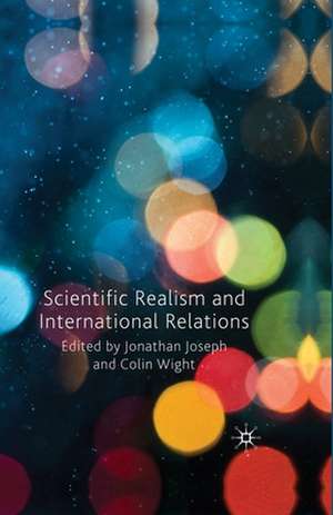 Scientific Realism and International Relations de J. Joseph