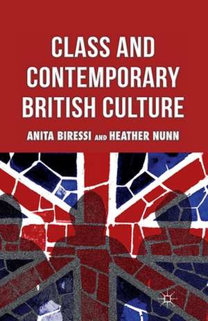 Class and Contemporary British Culture de A. Biressi