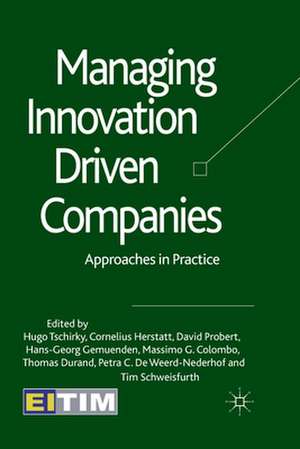 Managing Innovation Driven Companies: Approaches in Practice de Hugo Tschirky