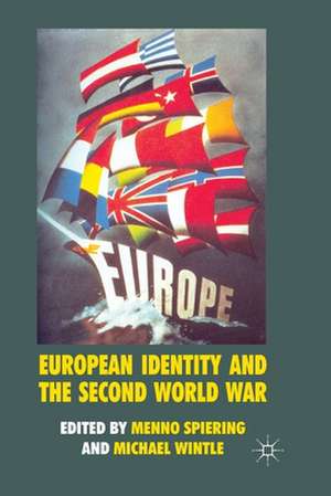 European Identity and the Second World War de Menno Spiering