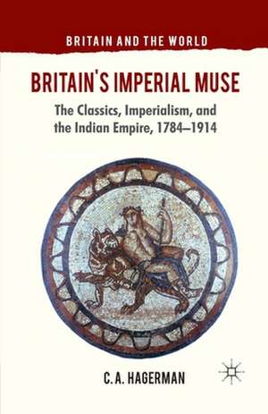 Britain's Imperial Muse de C. Hagerman