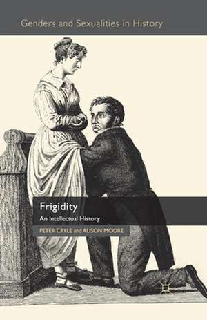 Frigidity: An Intellectual History de P. Cryle