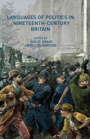 Languages of Politics in Nineteenth-Century Britain de D. Craig