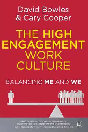 The High Engagement Work Culture: Balancing Me and We de D. Bowles