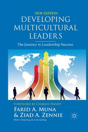 Developing Multicultural Leaders: The Journey to Leadership Success de F. Muna