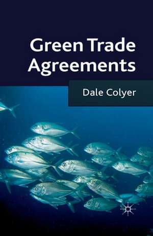 Green Trade Agreements de D. Colyer