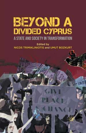 Beyond a Divided Cyprus de Nicos Trimikliniotis