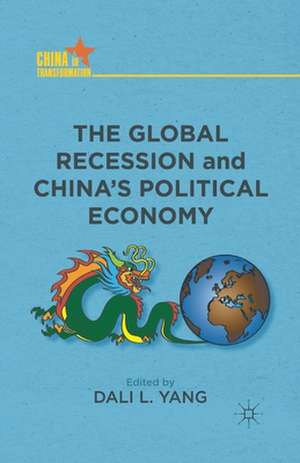 The Global Recession and China's Political Economy de D. Yang