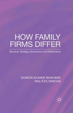 How Family Firms Differ: Structure, Strategy, Governance and Performance de S. Bhaumik