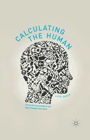 Calculating the Human: Universal Calculability in the Age of Quality Assurance de L. Doria