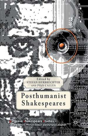 Posthumanist Shakespeares de S. Herbrechter