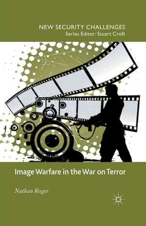 Image Warfare in the War on Terror de N. Roger