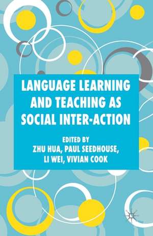 Language Learning and Teaching as Social Inter-action de Z. Hua