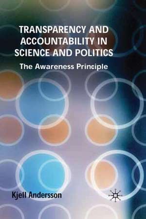 Transparency and Accountability in Science and Politics: The Awareness Principle de K. Andersson