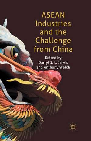 ASEAN Industries and the Challenge from China de D. Jarvis