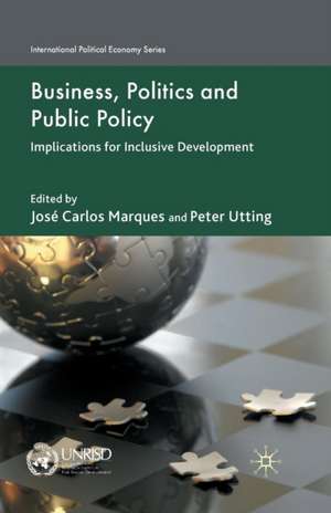 Business, Politics and Public Policy: Implications for Inclusive Development de J. Marques