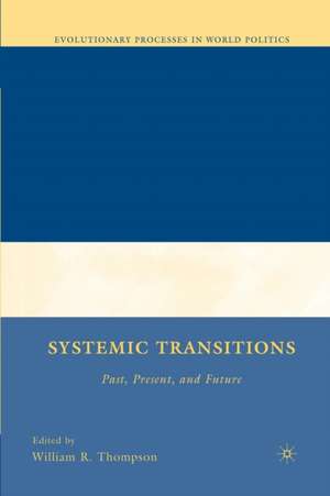 Systemic Transitions: Past, Present, and Future de W. Thompson